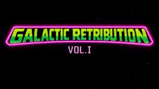 Galactic Retribution Vol.1