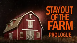 Stay Out Of The Farm: Prologue