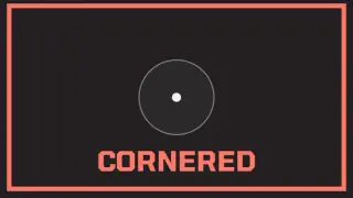 Cornered