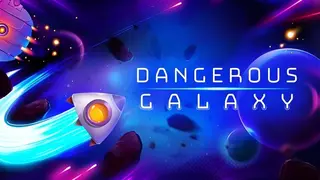 Dangerous Galaxy