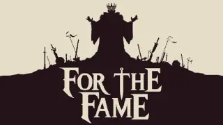 For The Fame