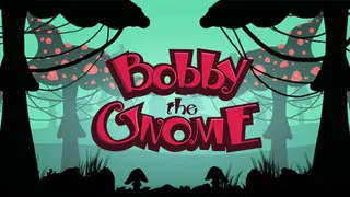 Bobby The Gnome