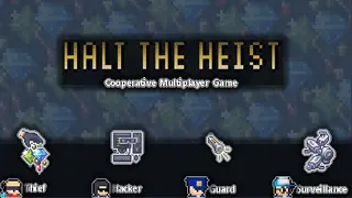 Halt The Heist!