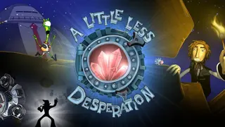 A Little Less Desperation