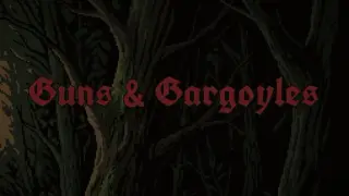 Guns & Gargoyles