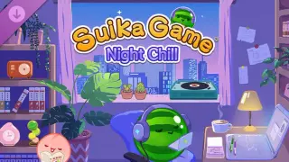 Suika Game Night Chill