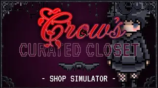 Crow's Curated Closet - Shop Simulator