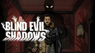 Blind Evil Shadows