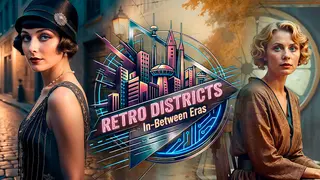 Retro Districts: In-Between Eras