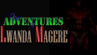 THE ADVENTURES OF LWANDA MAGERE