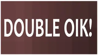 Double Oik!