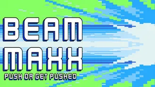 BeamMaxx: Push or Get Pushed
