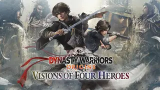 DYNASTY WARRIORS: ORIGINS Visions of Four Heroes
