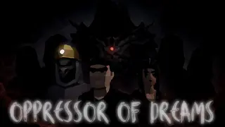 Oppressor of Dreams