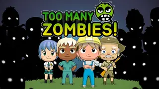 Too Many Zombies