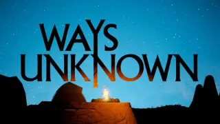 Ways Unknown