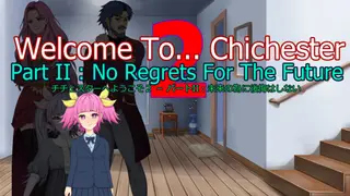 Welcome To... Chichester 2 - Part 2 : No Regrets For The Future