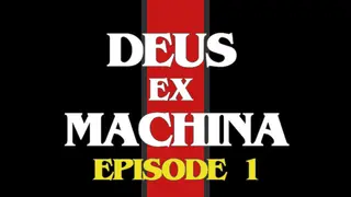 DEUS EX MACHINA