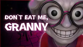 Don't Eat Me, Granny