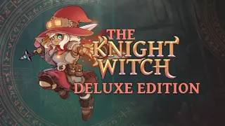 The Knight Witch Deluxe