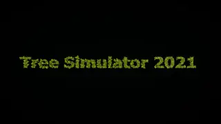 Tree Simulator 2021