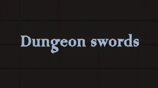 Dungeon swords 0.001