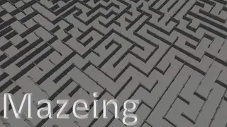 MAZEING