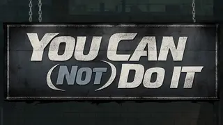 You Can (Not) Do It!!