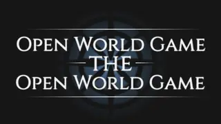 Open World Game: the Open World Game
