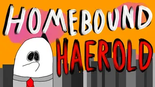 Homebound Haerold