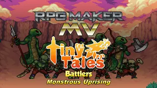 RPG Maker MV - MT Tiny Tales Battlers - Monstrous Uprising