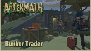 AFTERMATH: Bunker Trader