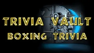 Trivia Vault: Boxing Trivia
