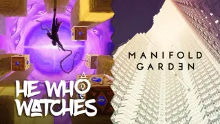 Manifold Garden x He Who Watches