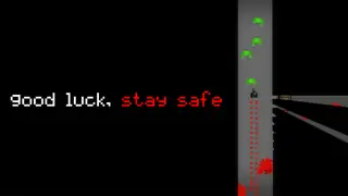 Good Luck, Stay Safe