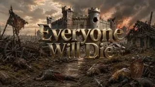 Everyone Will Die