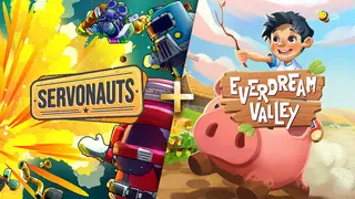 Servonauts + Everdream Valley