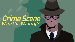 Crime Scene : What’s Wrong? - Switch