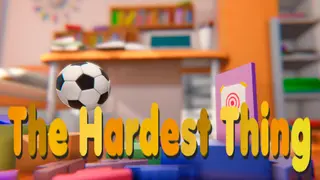 The Hardest Thing