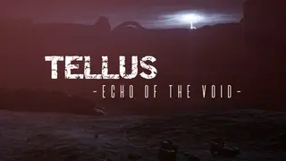 Tellus: Echo of the Void