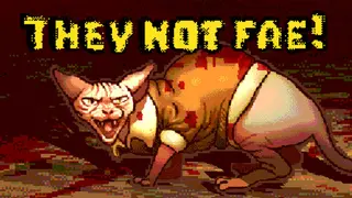They Not Fae!