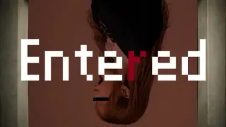 Entered