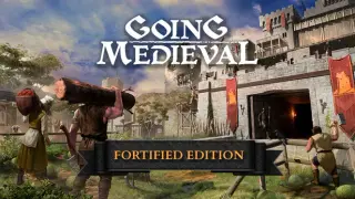 Going Medieval - Fortified