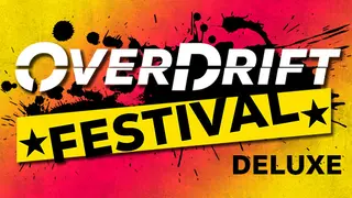 OverDrift Festival Deluxe Edition