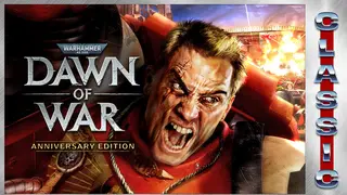 Warhammer 40,000: Dawn of War - Anniversary Edition (Classic)
