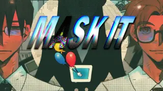 MASK IT