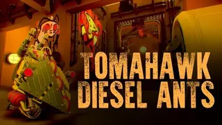 Tomahawk: Diesel Ants