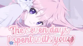 The seven days i spent with you