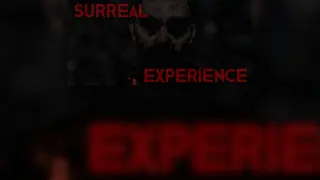 Surreal Experience