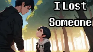 I Lost Someone